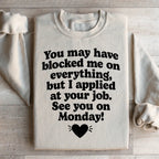 I Applied At Your Jop See You On Monday Sweatshirt Peachy Sunday