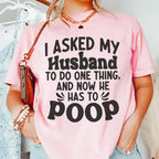 I Asked My Husband To Do One Thing Tee Peachy Sunday