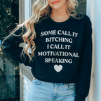 I Call It Motivational Speaking Sweatshirt Peachy Sunday