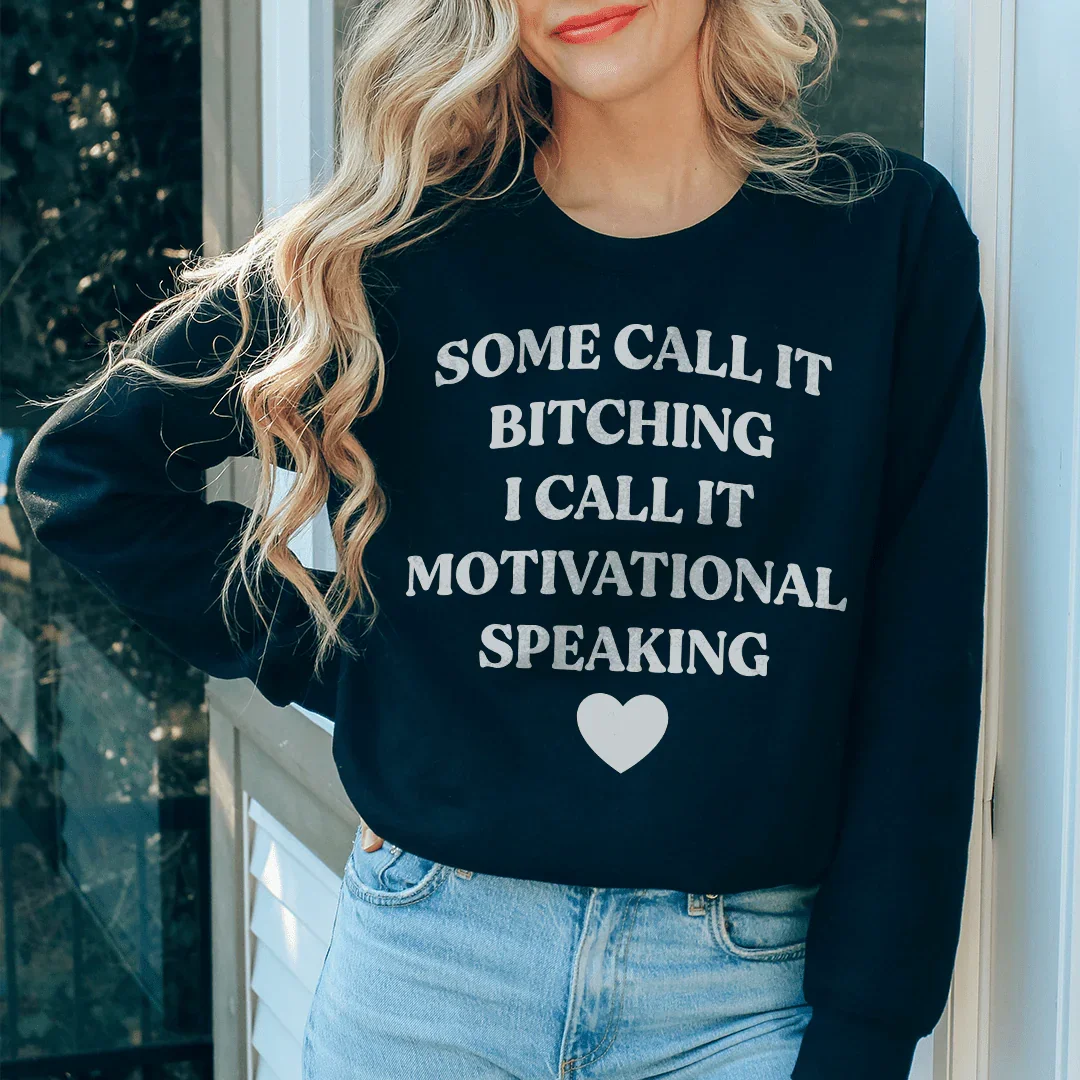 I Call It Motivational Speaking Sweatshirt Peachy Sunday