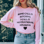 I Call It Motivational Speaking Sweatshirt Peachy Sunday