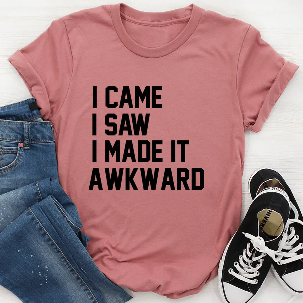I Came I Saw I Made It Awkward - SJB-DIAMOND ELITES