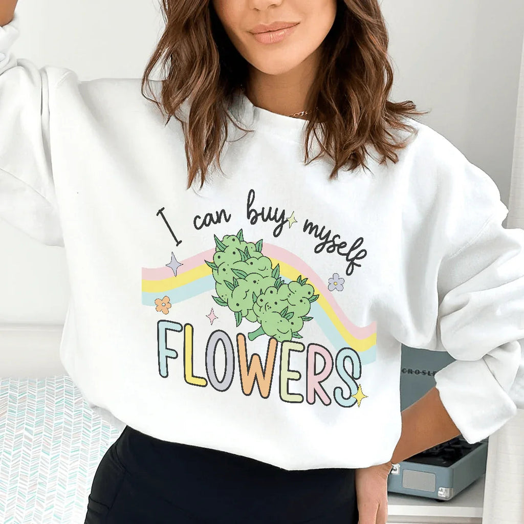 I Can Buy Myself Flowers Sweatshirt Peachy Sunday