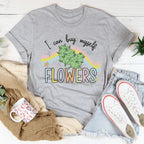 I Can Buy Myself Flowers Tee Peachy Sunday