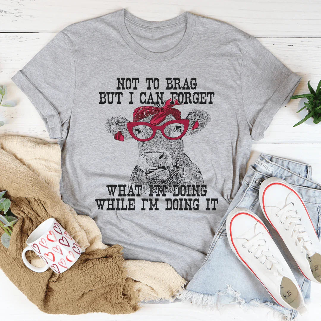 I Can Forget What I'm Doing While I'm Doing It Cow Tee Peachy Sunday