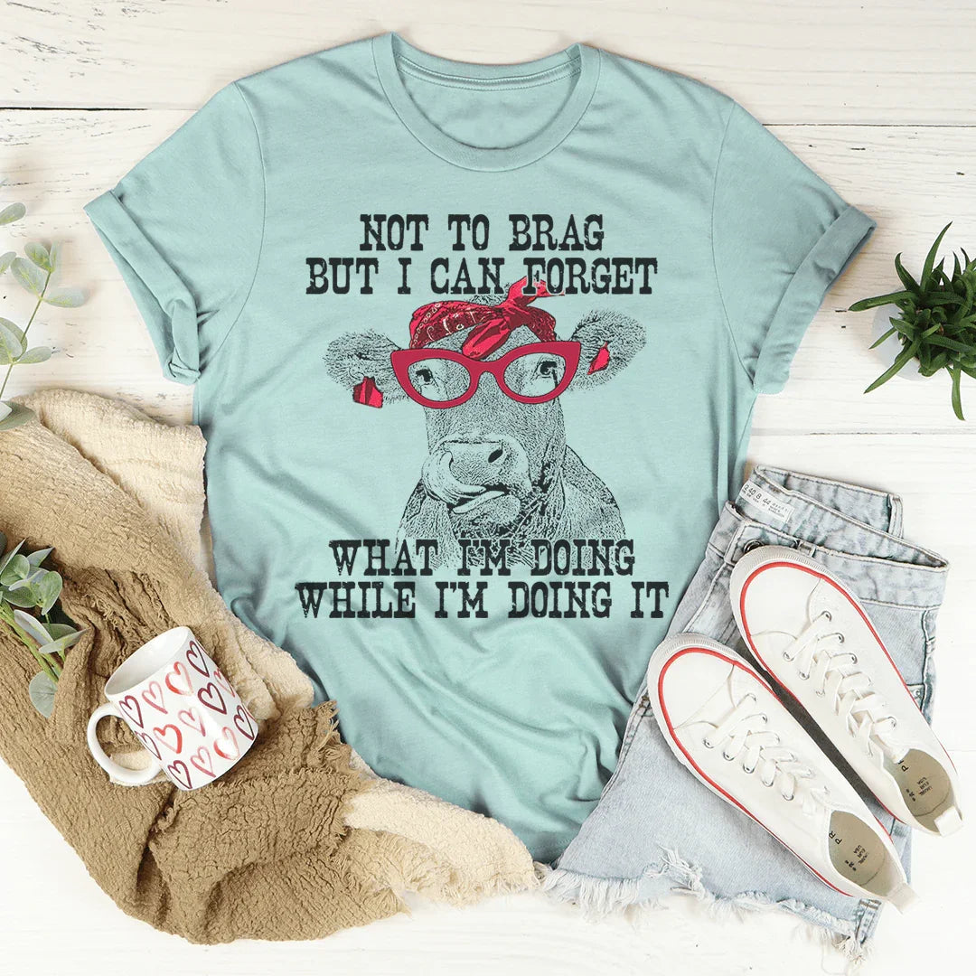 I Can Forget What I'm Doing While I'm Doing It Cow Tee Peachy Sunday