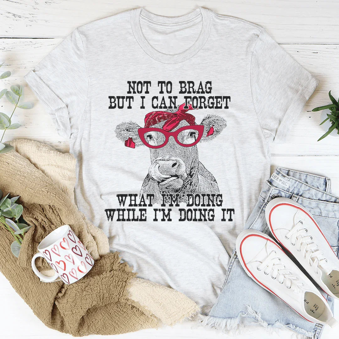 I Can Forget What I'm Doing While I'm Doing It Cow Tee Peachy Sunday