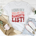 I Can Get You On The Naughty List Tee