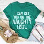 I Can Get You On The Naughty List Tee