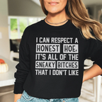I Can Respect A Honest Sweatshirt Peachy Sunday