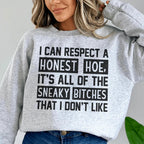 I Can Respect A Honest Sweatshirt Peachy Sunday