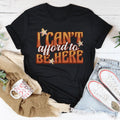 I Can't Afford To Be Here Tee Peachy Sunday