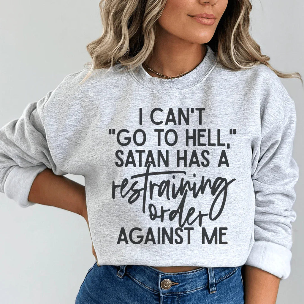I Can't Go To Hell Sweatshirt Peachy Sunday