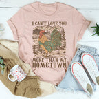 I Can't Love You More Than My Hometown Tee Peachy Sunday