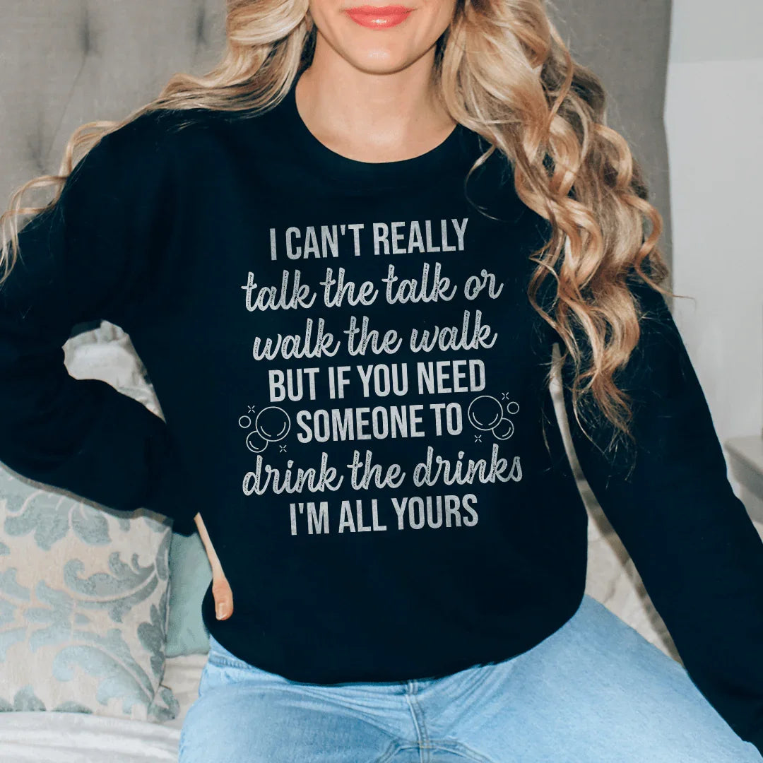 I Can't Really Talk The Talk Or Walk The Walk Sweatshirt Peachy Sunday