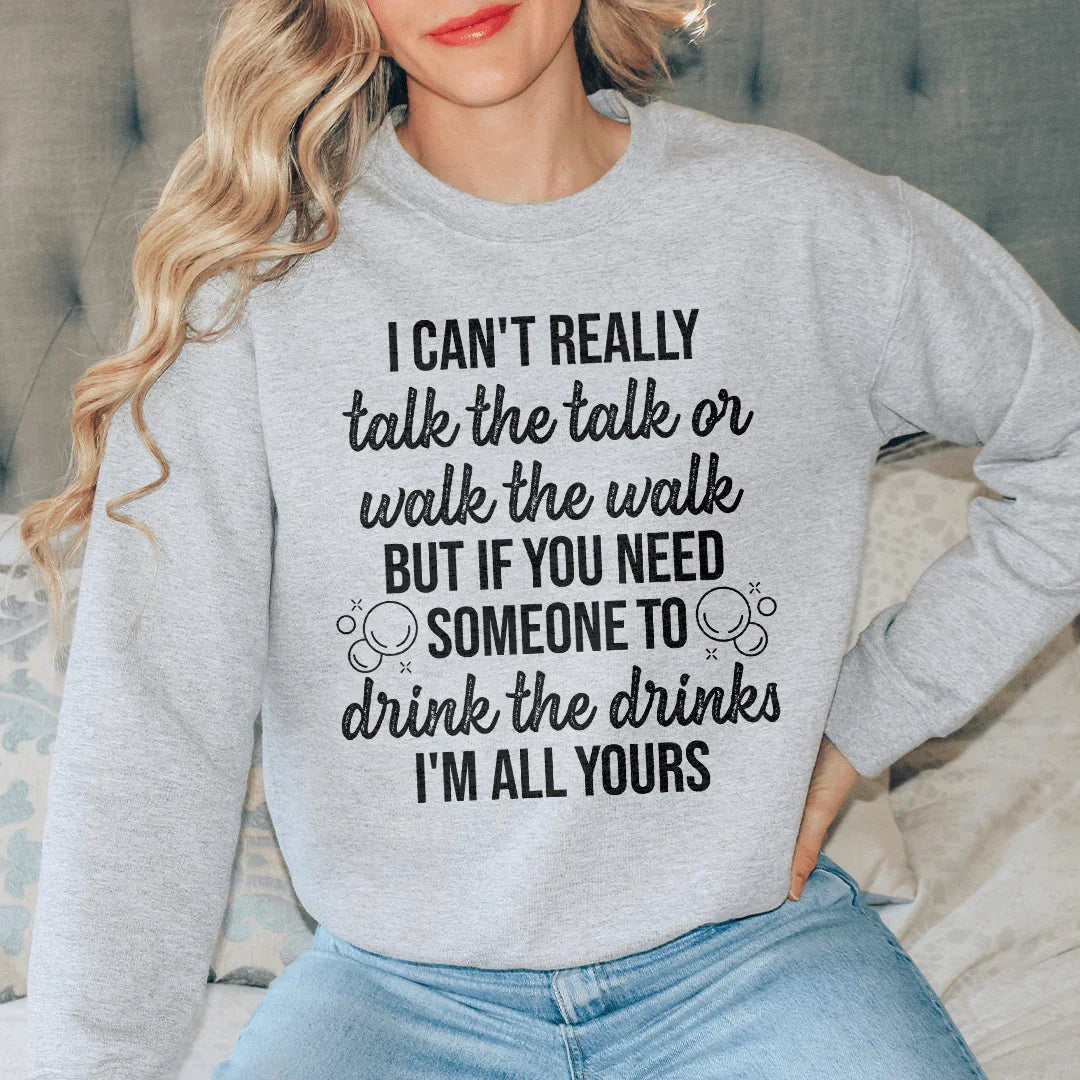 I Can't Really Talk The Talk Or Walk The Walk Sweatshirt Peachy Sunday