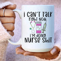I Can't Talk Right Now I'm Doing Nurse Stuff Ceramic Mug 15 oz Peachy Sunday