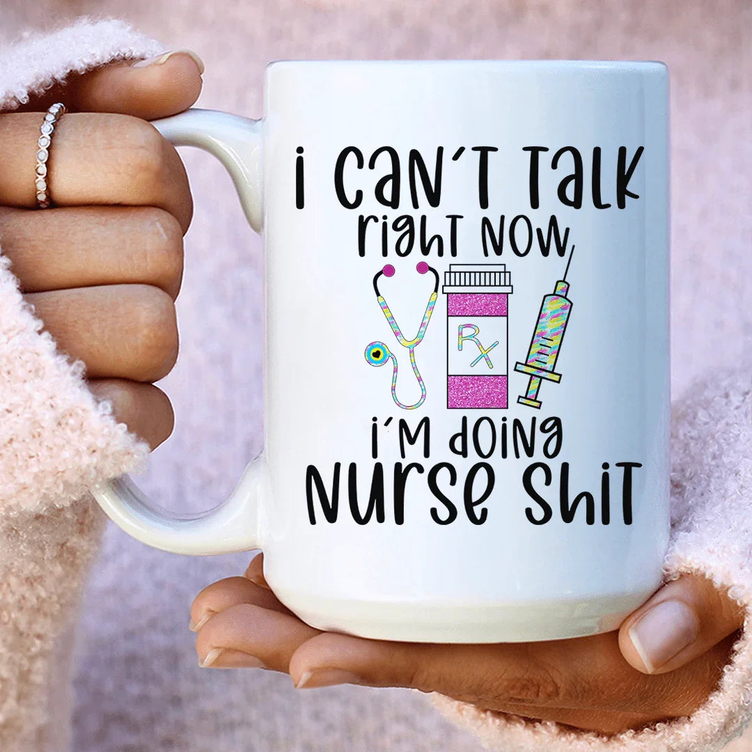 I Can't Talk Right Now I'm Doing Nurse Stuff Ceramic Mug 15 oz Peachy Sunday