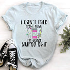 I Can't Talk Right Now I'm Doing Nurse Stuff Tee - SJB-DIAMOND ELITES