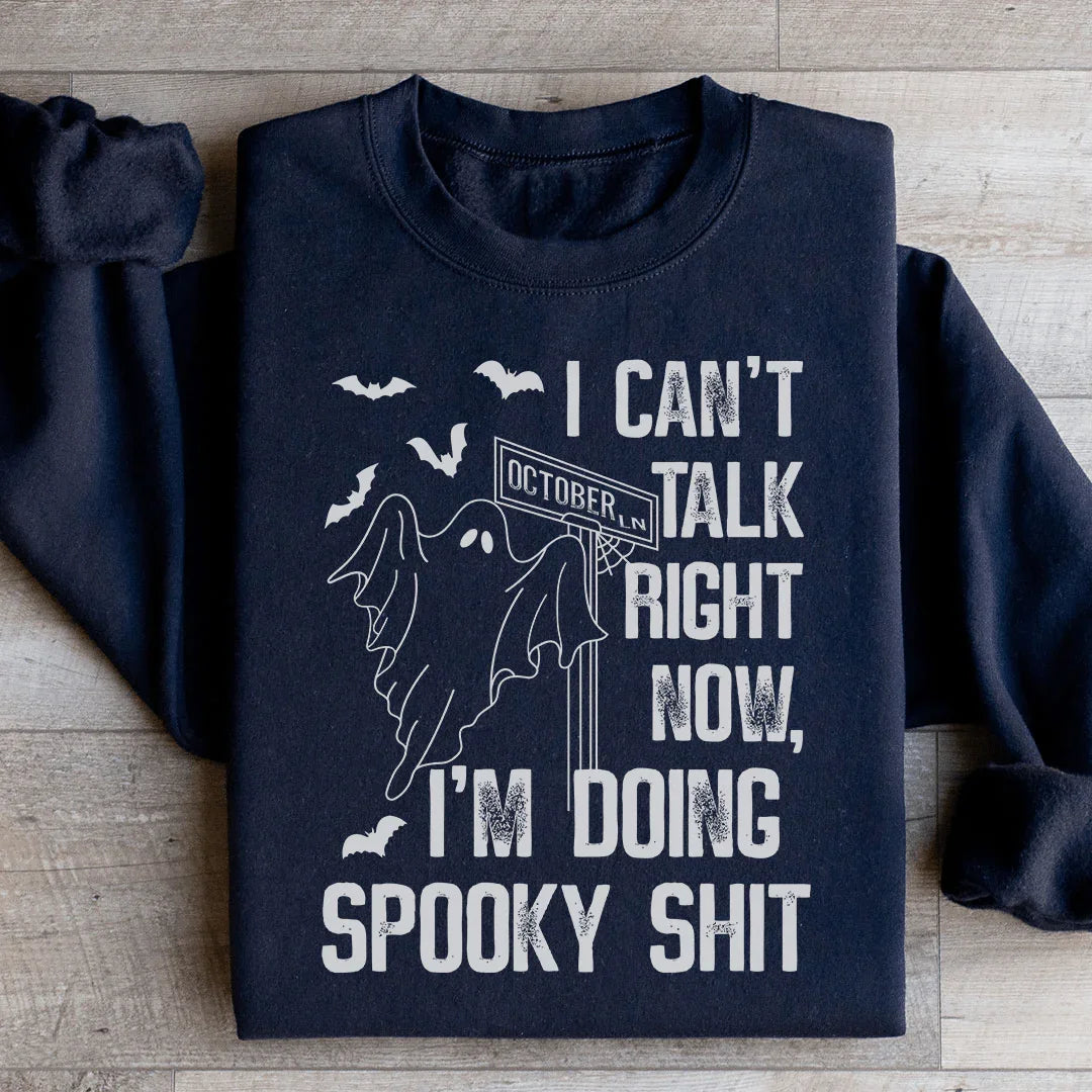 I Can't Talk Right Now Spooky Sweatshirt Peachy Sunday