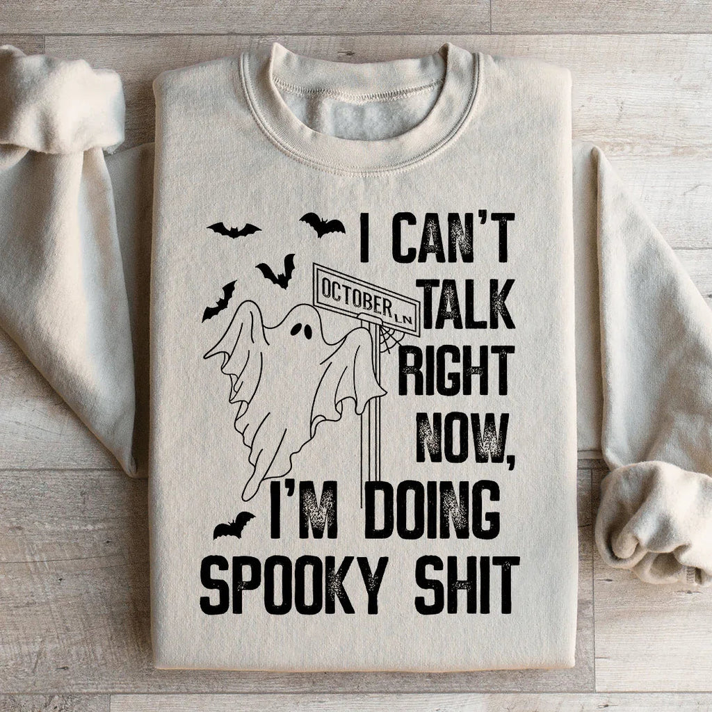 I Can't Talk Right Now Spooky Sweatshirt Peachy Sunday