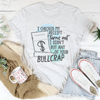 I Checked My Receipt Turns Out I Didn't Buy Any Of Your Bullcrap Tee Peachy Sunday