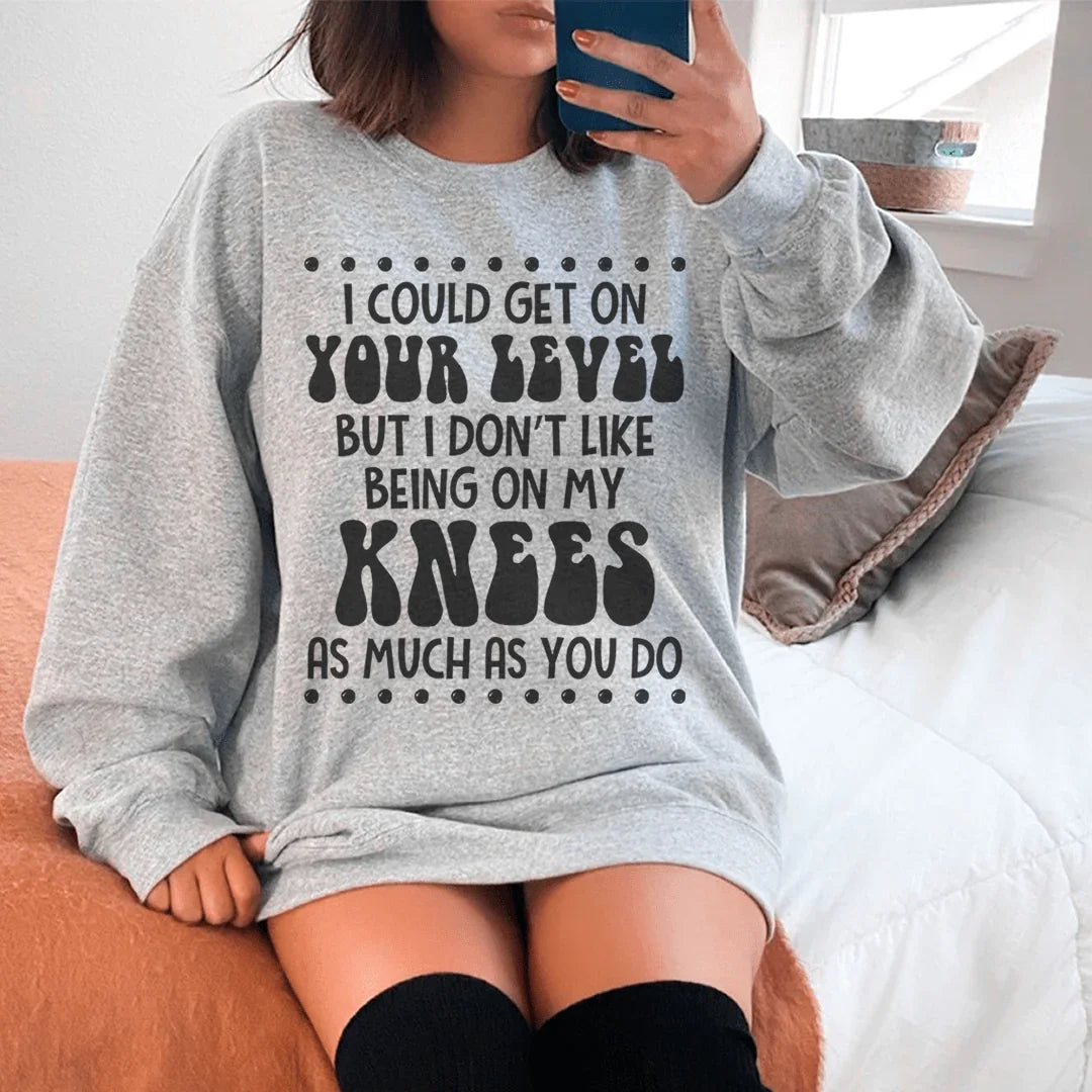 I Could Get On Your Level Sweatshirt Peachy Sunday