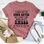 I Could Get On Your Level Tee