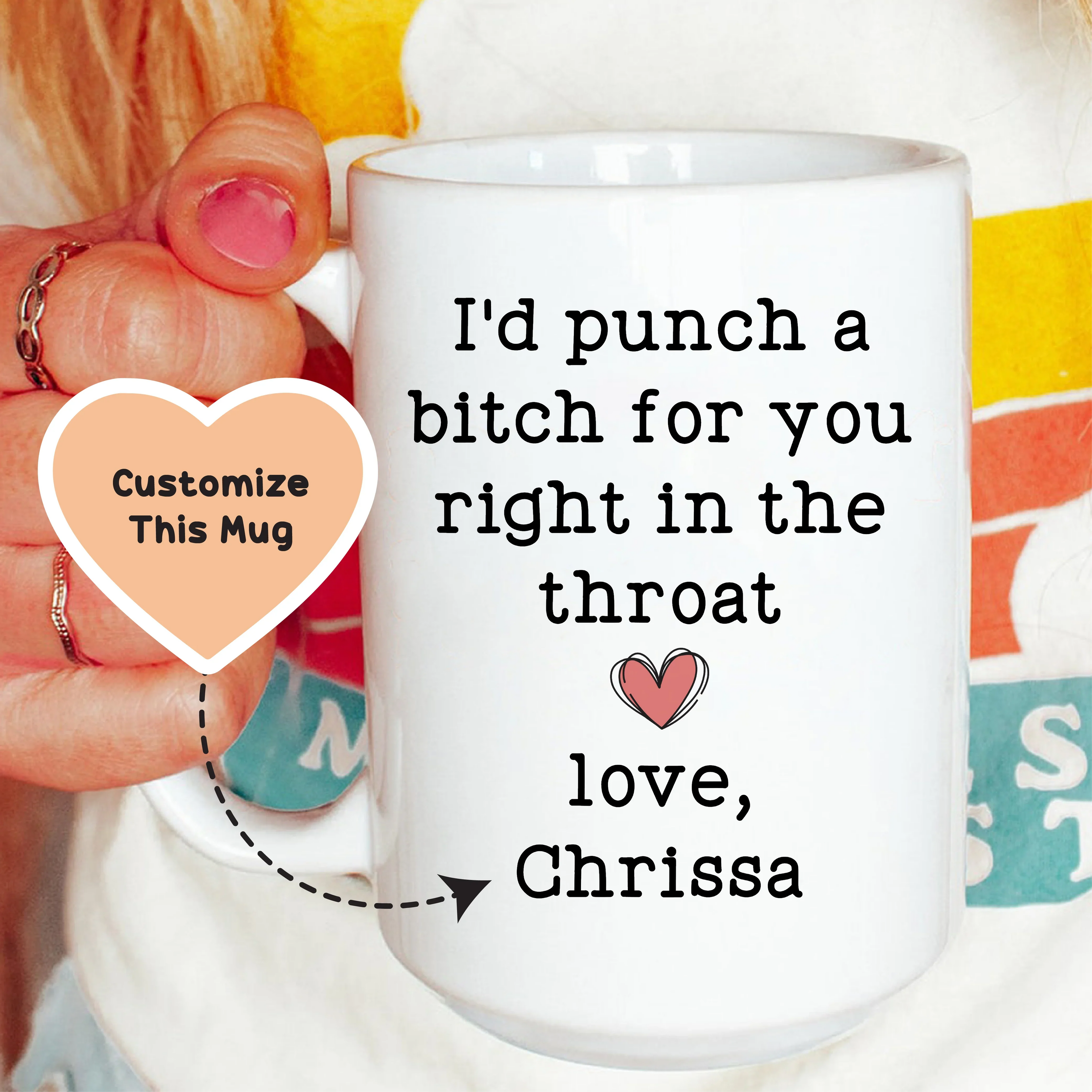 I'd Punch a B-tch for You Friendship Mug Peachy Sunday