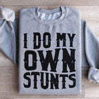 I Do My Own Stunts Sweatshirt Peachy Sunday