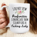 I Do Not Spew Profanities Mug - SJB-DIAMOND ELITES
