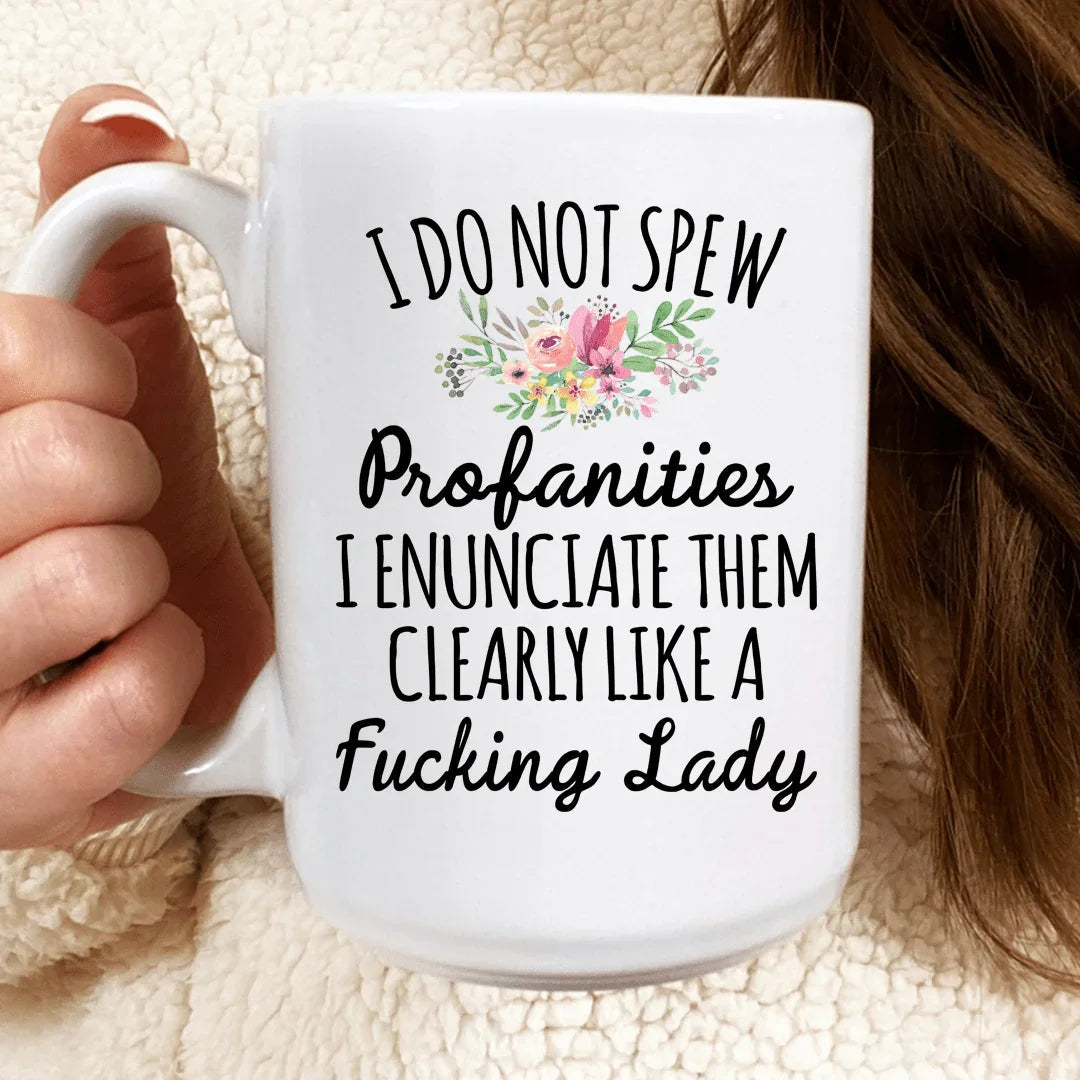 I Do Not Spew Profanities Mug - SJB-DIAMOND ELITES