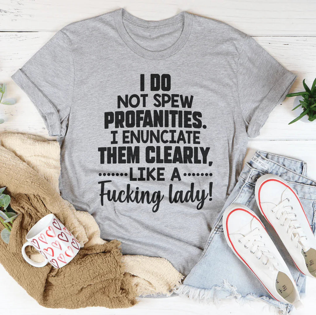 I Do Not Spew Profanities Tee Peachy Sunday