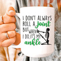 I Don't Always Roll A Joint Skull Ceramic Mug 15 oz Peachy Sunday