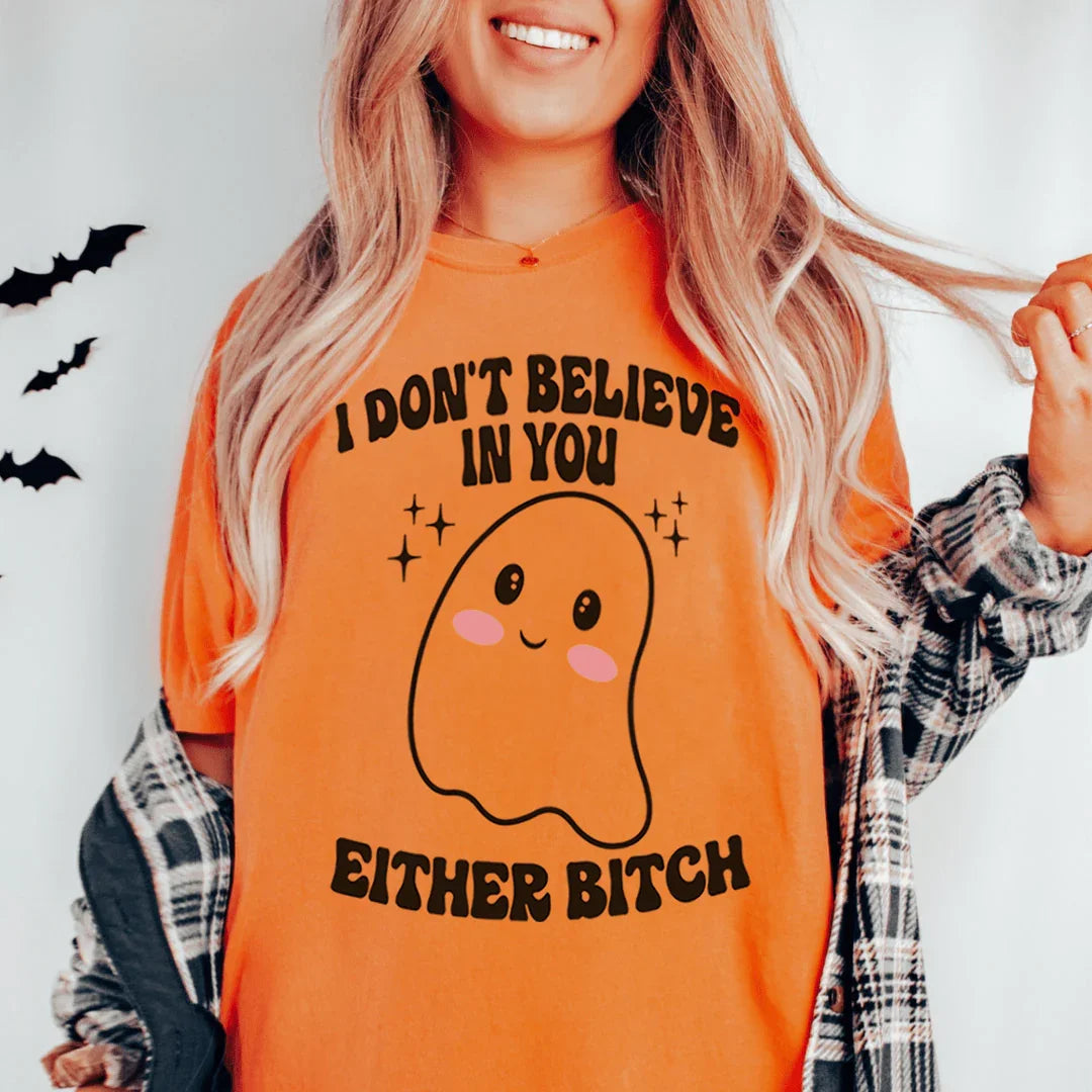 I Don't Believe In You Either Halloween Tee Peachy Sunday