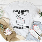 I Don't Believe In You Either Halloween Tee Peachy Sunday