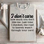 I Don't Care How Much You Don't Like Me Sweatshirt Peachy Sunday