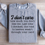 I Don't Care How Much You Don't Like Me Sweatshirt Peachy Sunday