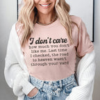 I Don't Care How Much You Don't Like Me Tee Peachy Sunday
