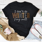 I Don't Do Winter Very Well Tee Peachy Sunday
