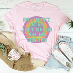 I Don't Drink Tee Peachy Sunday