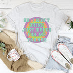 I Don't Drink Tee Peachy Sunday