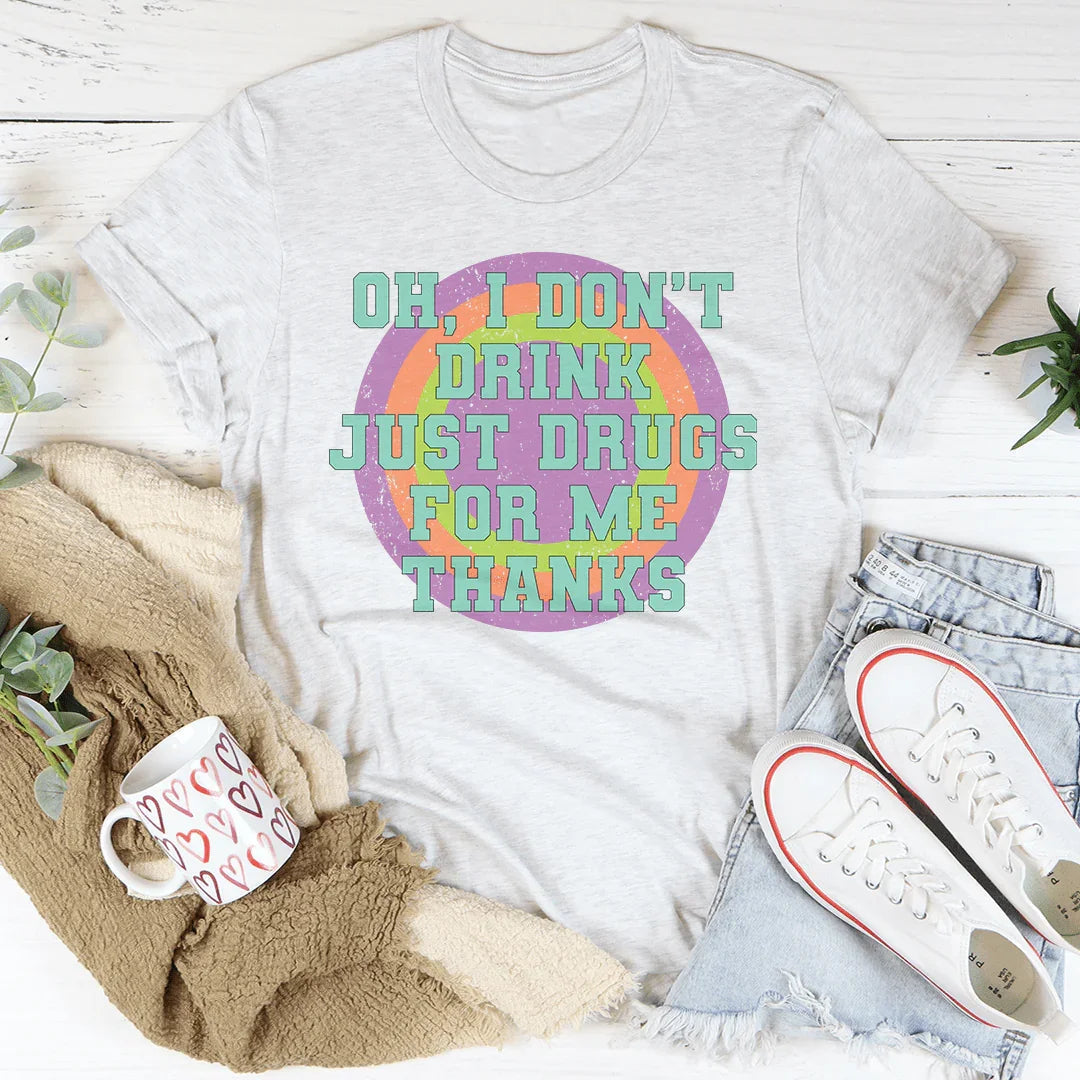 I Don't Drink Tee Peachy Sunday