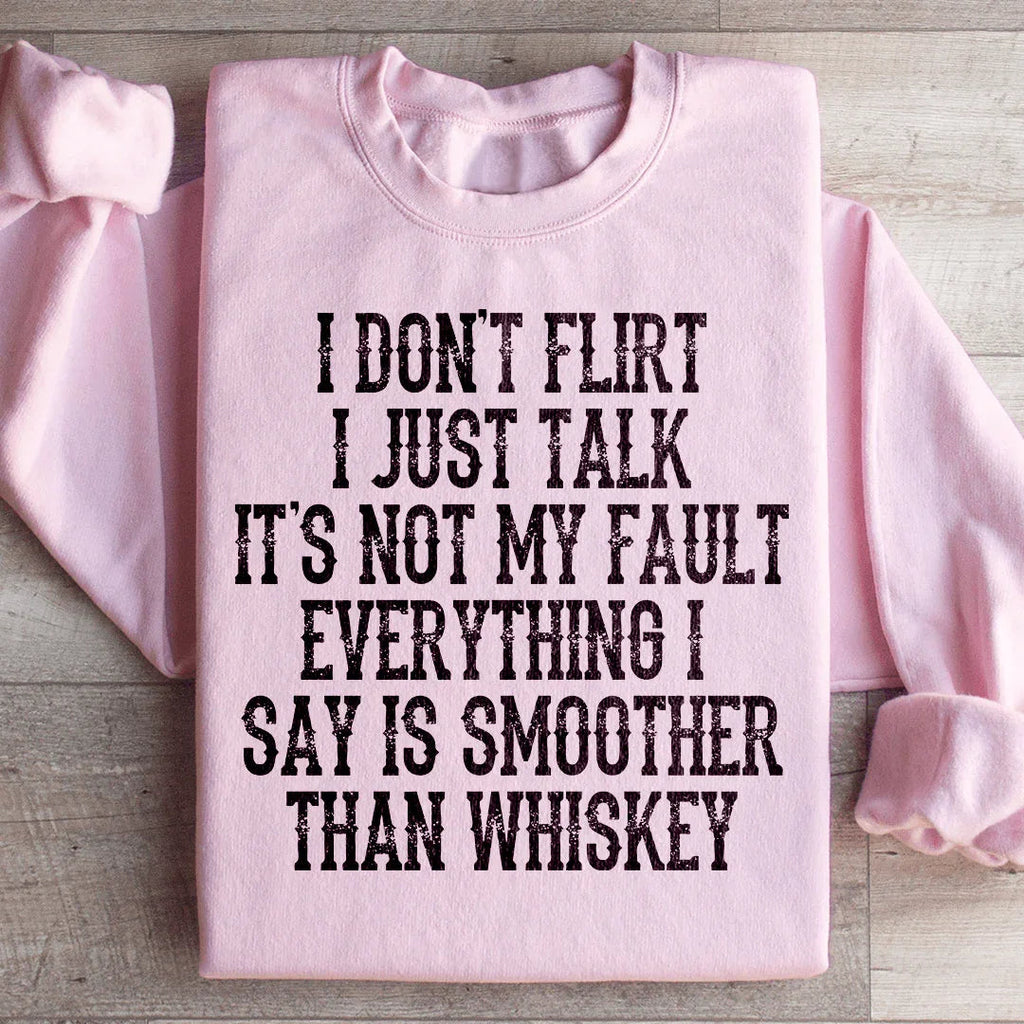 I Don't Flirt I Just Talk Sweatshirt Peachy Sunday