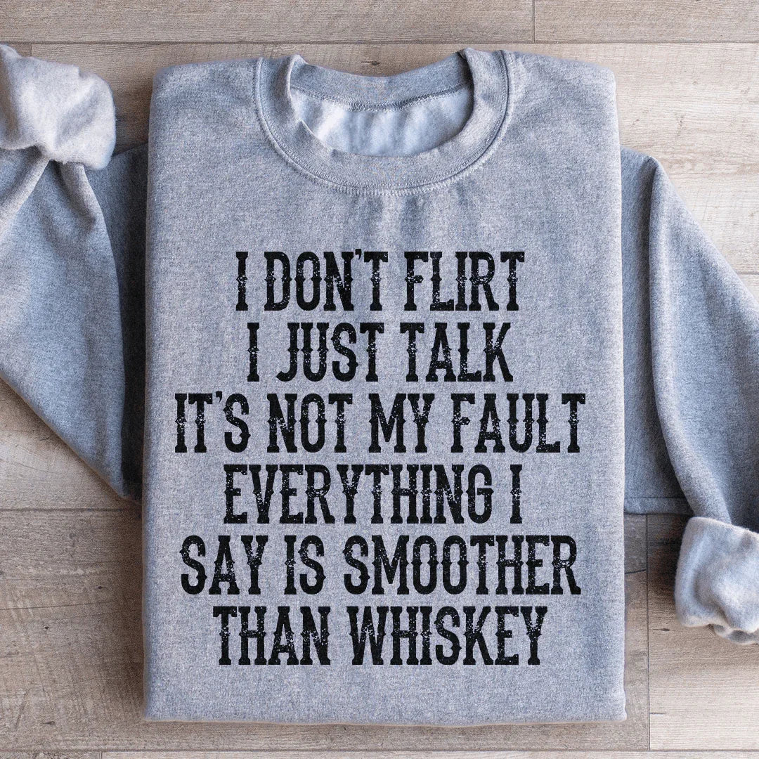 I Don't Flirt I Just Talk Sweatshirt Peachy Sunday