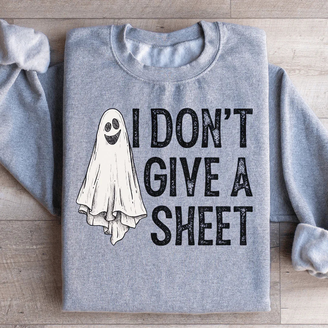 I Don't Give A Sheet Sweatshirt Peachy Sunday