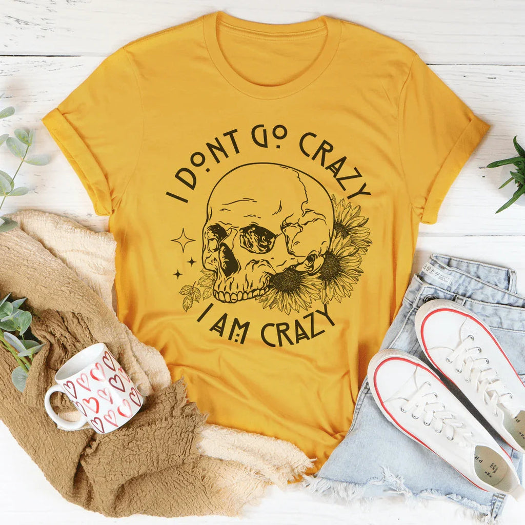 I Don't Go Crazy Tee Peachy Sunday