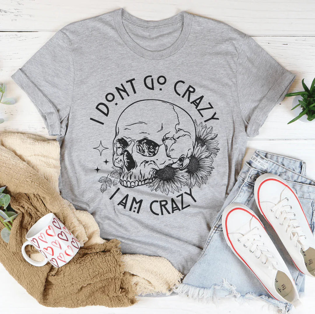 I Don't Go Crazy Tee Peachy Sunday