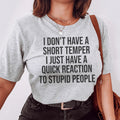 I Don't Have A Short Temper Tee - SJB-DIAMOND ELITES