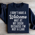 I Don't Have A Welcome Mat Sweatshirt Peachy Sunday